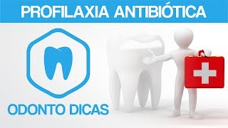 PROFILAXIA ANTIBIÓTICA  ODONTO DICAS [upl. by Janna]