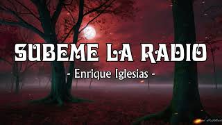 Enrique Iglesias  SUBEME LA RADIO  lyrics [upl. by Omer615]