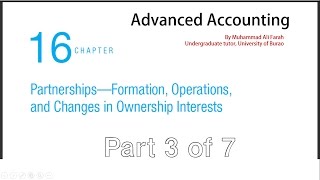 Advanced Accounting PartnershipsFormation Operation amp Changes in Ownership Part 3 of 7 [upl. by Salesin]