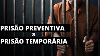 O QUE É PRISÃO PREVENTIVA Entenda a diferença entre PRISÃO TEMPORÁRIA E PRISÃO PREVENTIVA [upl. by Hackett]