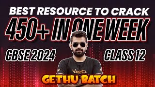 Best Resource to Crack 450 in ONE WEEK  Class 12  Gethu Batch  CBSE 2024 🔥 Shimon Sir [upl. by Adnahsed560]