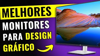 TOP 5 MELHORES MONITORES para DESIGN GRÁFICO  Monitor Profissional [upl. by Sema]