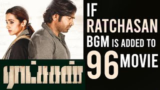 Why Editing amp BGM matters  ftRatchasan 96 Movie  If Ratchasan BGM is added to 96 movie ENE [upl. by Margarete582]