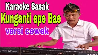 Lagu virall tiktokKaraoke SasakquotKU NGANTI EPE BAELOPIKONada Cewek Cover Musik Karaoke Keyboard [upl. by Aidan]