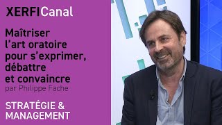 Maîtriser l’art oratoire pour s’exprimer débattre et convaincre Philippe Fache [upl. by Enella]