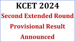 KCET 2024 Second Extended Round Provisional Result Announced  2nd Extended Round Result KCET 2024 [upl. by Wulf68]