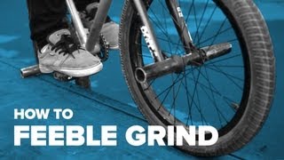 How to Feeble Grind BMX [upl. by Kitarp481]