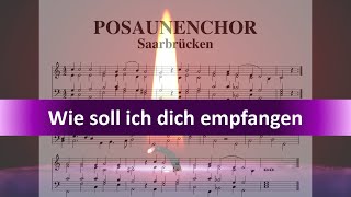 Wie soll ich dich empfangen Vorspiel amp Choral [upl. by Raven344]