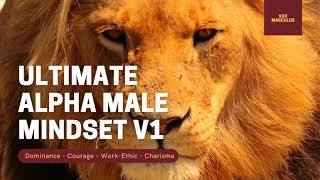 Ultimate Alpha Male Mindset v1  Powerful Subliminal [upl. by Ardnat]