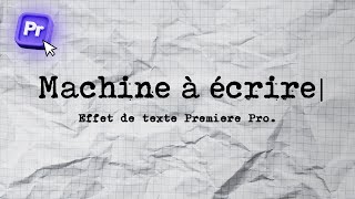 Faire un texte de machine à écrire sur Premiere pro Typewriter [upl. by Iccir]