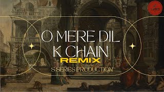 O mere Dil K chain  Remix Song  S Series Present [upl. by Eneiluj]