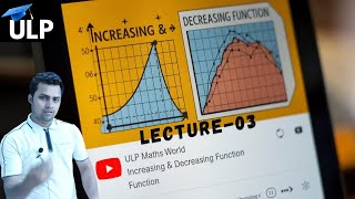 Increasing amp Decreasing Function Lecture03 for classes 11th amp 12th [upl. by Gweneth]