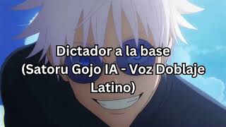 Dictador a la base Satoru Gojo IA  Voz Doblaje Latino [upl. by Ardeed]