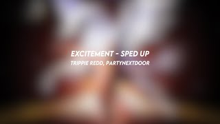 excitement trippie redd partynextdoor sped up [upl. by Marta]