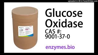 Glucose Oxidase Enzyme Suppliers CAS 9001370 [upl. by Bobina191]