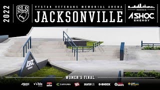 2022 SLS Jacksonville  Womens FINAL  Full Broadcast [upl. by Hubbard]