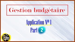 Gestion budgétaire  Application n° 1 Part 22 [upl. by Salmon827]