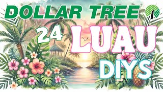 🌺 Aloha 24 LUAU Party Dollar Tree DIYS amp Hacks for Summer Fun [upl. by Rosenquist36]