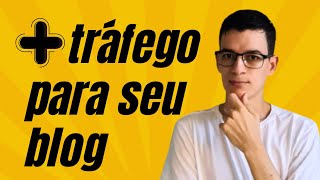 5 Ações Para Gerar Mais Tráfego Para Seu Blog [upl. by Haerle]