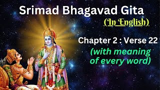 Srimad Bhagavad Gita Chapter 2 verse 22 with meaning of every words in English [upl. by Mayda935]