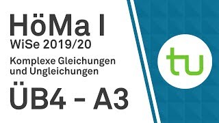 Komplexe Gleichungen und Ungleichungen – TU Dortmund Höhere Mathematik I BCIBWMLW [upl. by Karoline]