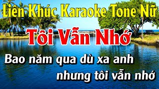 Liên Khúc Karaoke Tone Nữ  Bolero Nhạc Sống Dễ Hát  Tôi Vẫn Nhớ Karaoke Lâm Organ  Beat Mới [upl. by Friday]