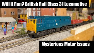 Will it Run British Rail Cl31 Locomotive  Mysterious Motor Problem [upl. by Artimid]