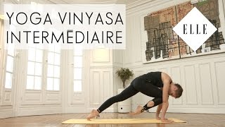 Cours de Yoga Vinyasa niveau Intermédiaire I ELLE Yoga [upl. by Omsoc]