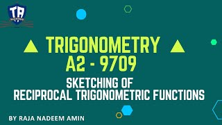 002  Trigonometry A2 Pure Math 3 9709  Sketching Reciprocal Trig Functions [upl. by Naeloj]