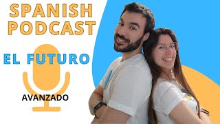 ¡Practica el futuro Hacemos una apuesta y sale mal 😱  SpanishPals Podcast [upl. by Seaton660]