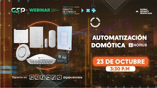 WEBINAR DIRECTO DE FÁBRICA HORUS ⚪ AUTOMATIZACIÓN DOMÓTICA [upl. by Mansur]