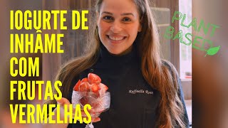 Iogurte de Inhâme com Frutas Vermelhas PLANT BASED [upl. by Pish]