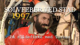 Sølvfeber ved Stad På sildefiske med Torbas  1997 [upl. by Levina469]