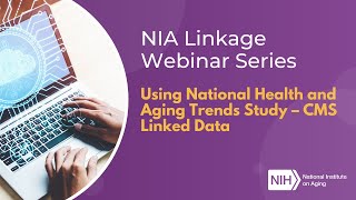 Using National Health and Aging Trends Study – CMS Linked Data [upl. by Meela]