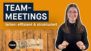 TeamMeetings leiten So gelingt dir ein effizienter und strukturierter Ablauf [upl. by Reivaxe966]