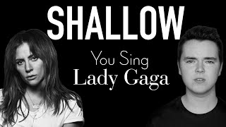 Shallow Karaoke You Sing as Lady Gaga Bradley Cooper Part Only  A Star is Born 2018 [upl. by Nerual]