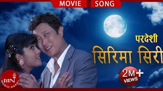 Sirima Siri  Prashant Tamang amp Anju Panta  Nepali Superhit Movie PARDESHI Song Ft Prashant Tamang [upl. by Macknair419]