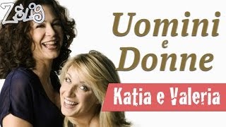 Uomini e Donne  Katia e Valeria a Zelig [upl. by Hemingway217]