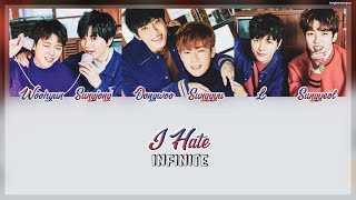 INFINITE 인피니트  I Hate Lyrics HanRomEng [upl. by Fidellia235]