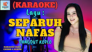 Separuh Nafas Karaoke  Karaoke Dangdut Official  Cover PA 600 [upl. by Digdirb]