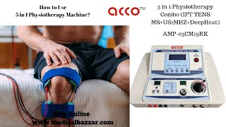 acco 5 in 1Physiotherapy Combo IFT TENS MS  US1Mhz  Deep Heat By MedicalBazzar [upl. by Mosley979]