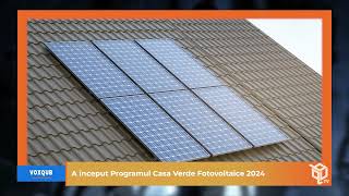 A început Programul Casa Verde Fotovoltaice 2024  VoxQub [upl. by Frida]