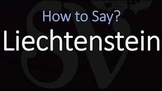 How to Pronounce Liechtenstein CORRECTLY [upl. by Suirtimed]