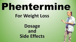 Phentermine  prescription weight loss pills  dosage and side effects [upl. by Gustafson]