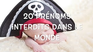 20 prénoms interdits dans le monde [upl. by Zzabahs10]