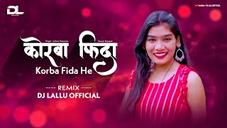 Korba Fida He  कोरबा फिदा हे  Lahare Deewana Kusum Prajapati  Dj Lallu Official [upl. by Friedly]