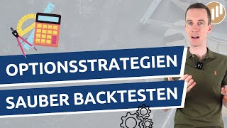 Optionsstrategien sauber backtesten  So geht es [upl. by Nagaet]