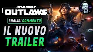 STAR WARS OUTLAWS ► IL NUOVO TRAILER ★ Analisi e Commento [upl. by Caylor]