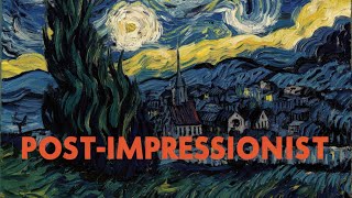 Post Impressionism A Brief Overview [upl. by Yelrahs]