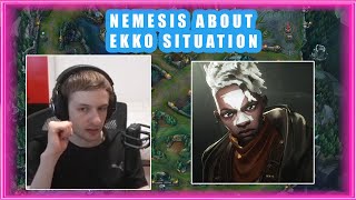 Nemesis About EKKO Situation 🤔 [upl. by Aneehsor]